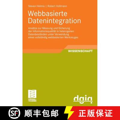 【3-4周达】Webbasierte Datenintegration: Ansätze zur Messung und Sicherung der Informationsqualität... [9783834807236]