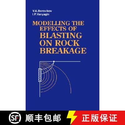 【3-4周达】精装 Modelling the Effects of Blasting on Rock Breakage [9789054102229]