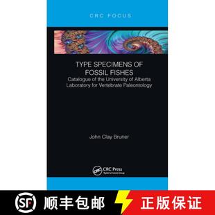 【3-4周达】Type Specimens of Fossil Fishes: Catalogue of the University of Alberta Laboratory for Ver... [9781032653624]