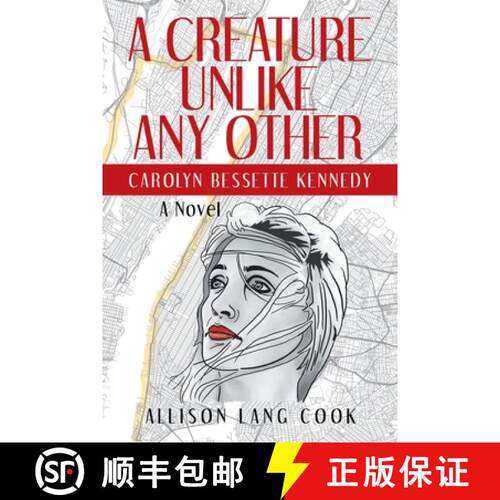 【3-4周达】A Creature Unlike Any Other: Carolyn Bessette Kennedy [9781665761888]