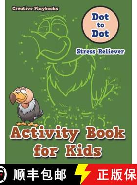 【3-4周达】Activity Book for Kids: Dot to Dot Stress Reliever [9781683234531]