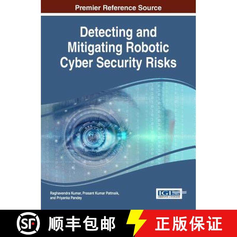 【3-4周达】Detecting and Mitigating Robotic Cyber Security Risks [9781522521549]