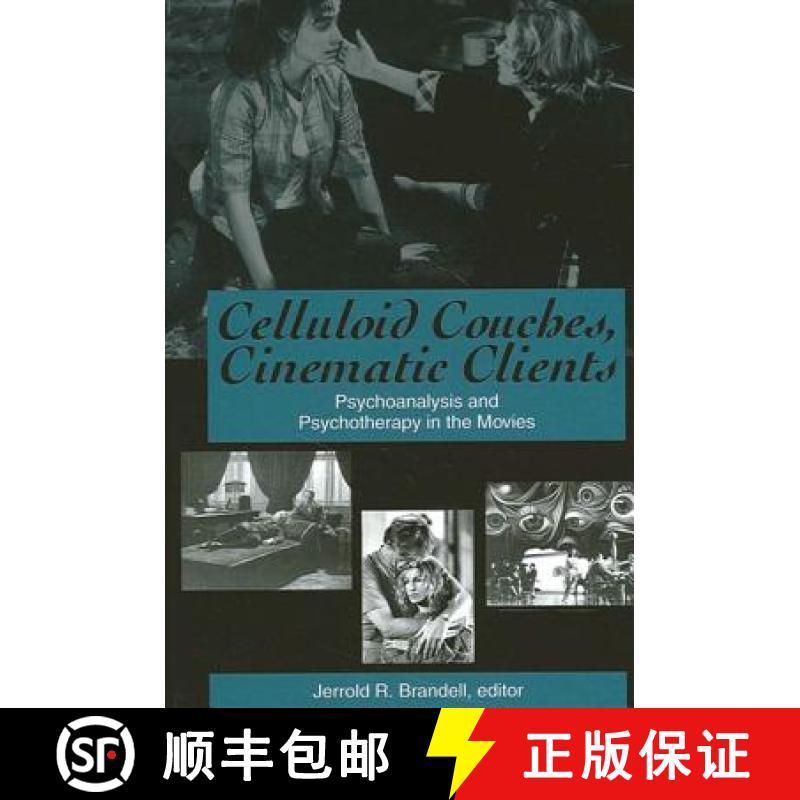 【3-4周达】Celluloid Couches, Cinematic Clients: Psychoanalysis and Psychotherapy in the Movies [9780791460818]