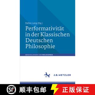 【3-4周达】Performativitaet in der Klassischen Deutschen Philosophie [9783662696538]