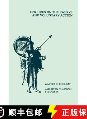 【3-4周达】Epicurus on the Swerve and Voluntary Action [9781555401245]