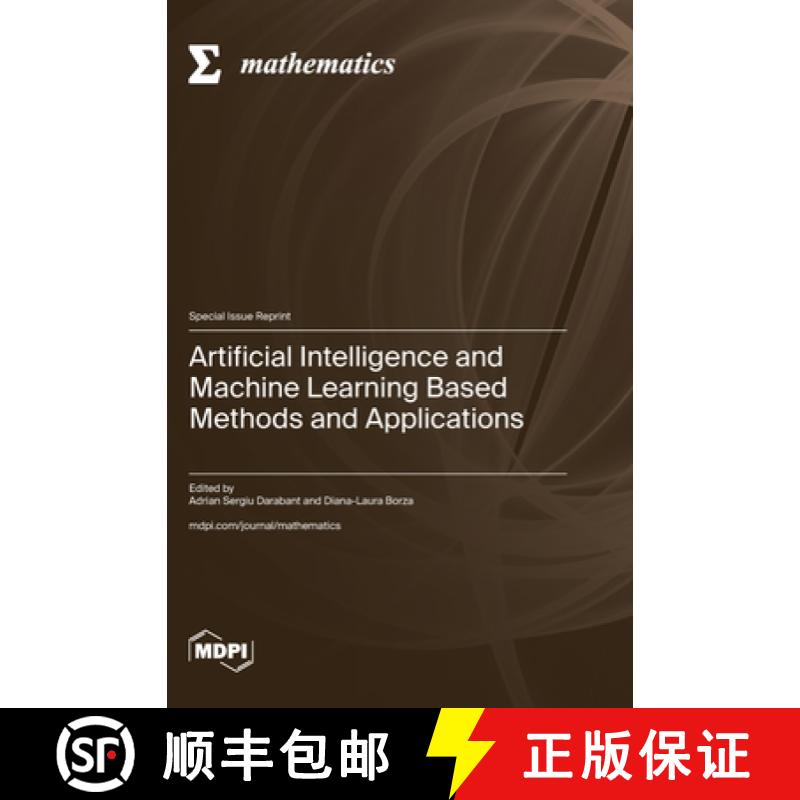 【2-3周达】Artificial Intelligence and Machine Learning Based Methods and Applications [9783725810673]