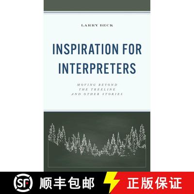 【3-4周达】Inspiration for Interpreters : Moving Beyond the Treeline and Other Stories [9798881803001]