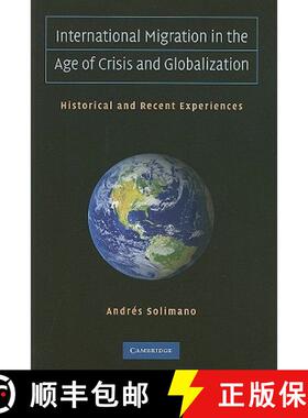 【3-4周达】International Migration in the Age of Crisis and Globalization: Historical and Recent Expe... [9780521142489]