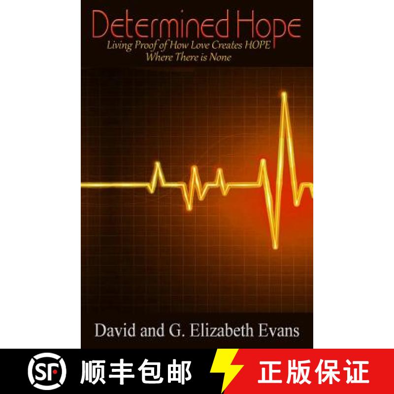 【3-4周达】Determined Hope: Living Proof of How Love Creates HOPE Where There is None [9780615753447]
