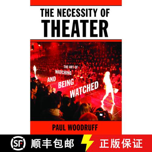 【3-4周达】The Necessity of Theater: The Art of Watching and Being Watched [9780195394801]