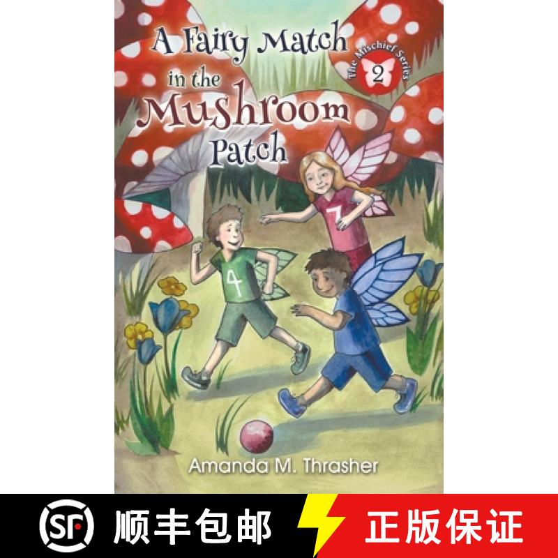 【3-4周达】A Fairy Match in the Mushroom Patch [9780988856813]