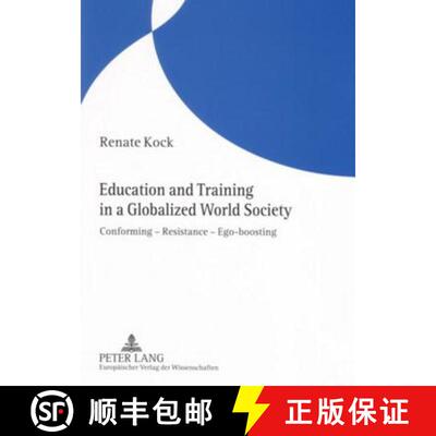【3-4周达】Education and Training in a Globalized World Society : Conforming - Resistance - Ego-boosting [9783631544297]