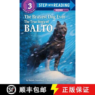 【3-4周达】The Bravest Dog Ever: The True Story of Balto (Step-Into-Reading) [9780394896953]
