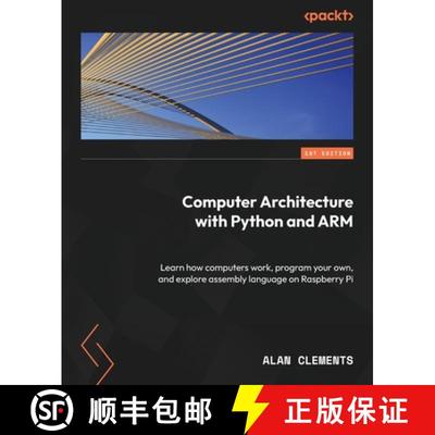 预订 Practical Computer Architecture with Python and ARM: An introductory guide for enthusiasts and s... [9781837636679]
