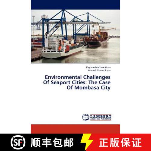 预订 Environmental Challenges Of Seaport Cities: The Case Of Mombasa City [9783659260407]