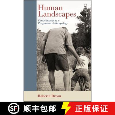 【3-4周达】Human Landscapes : Contributions to a Pragmatist Anthropology [9781438488226]