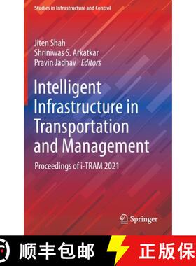 【3-4周达】Intelligent Infrastructure in Transportation and Management : Proceedings of i-TRAM 2021 [9789811669354]