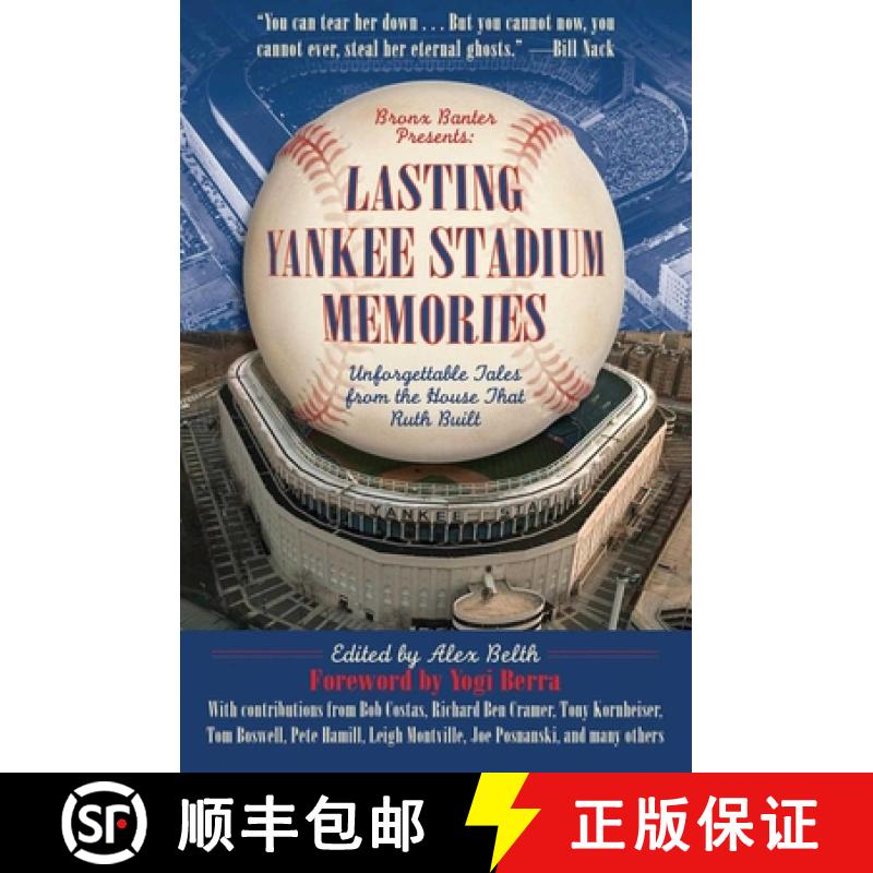 【3-4周达】Lasting Yankee Stadium Memories: Unforgettable Tales from the House That Ruth Built [9781613212370]