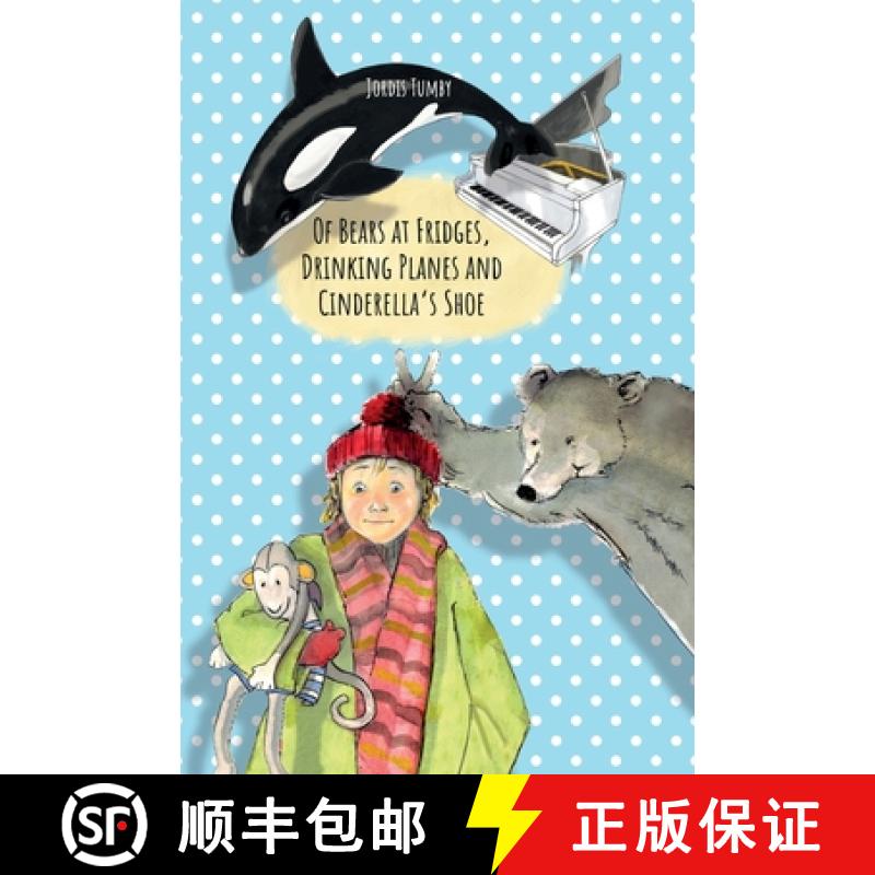 【3-4周达】Of Bears at Fridges, Drinking Planes and Cinderella's Shoe: Book also available in German. [9783347204973]
