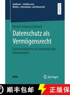 【3-4周达】Datenschutz als Vermögensrecht : Datenschutzrecht als Instrument des Datenhandels (1. Auf... [9783658307967]