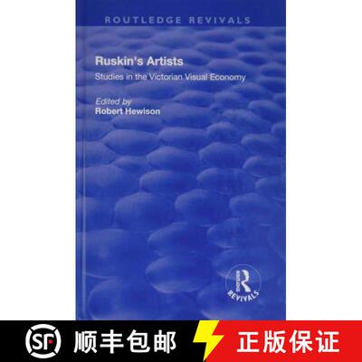 【3-4周达】精装 Ruskin's Artists: Studies in the Victorian Visual Economy [9781138702752]