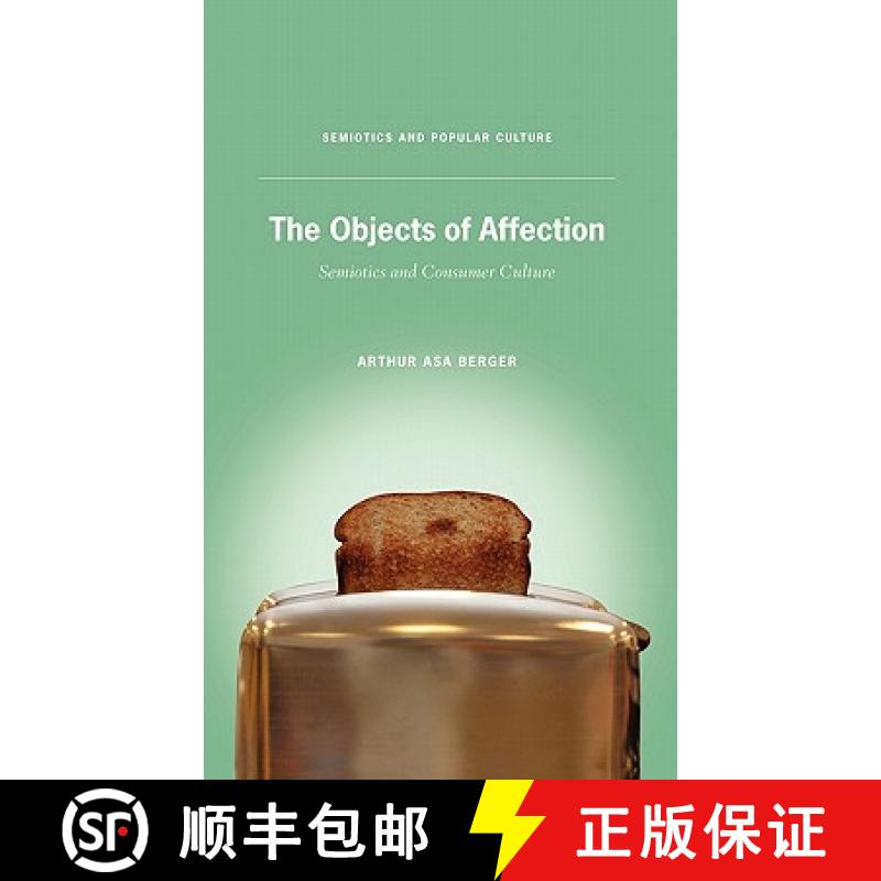 【3-4周达】The Objects of Affection: Semiotics and Consumer Culture [9780230103726]