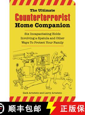 【3-4周达】The Ultimate Counterterrorist Home Companion : Six Incapacitating Holds Involving a Spatul... [9781595800251]