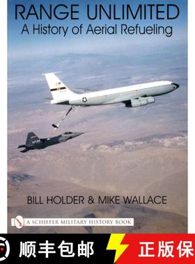 【3-4周达】Range Unlimited: A History of Aerial Refueling: A History of Aerial Refueling [9780764311598]