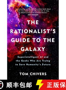 【3-4周达】The Rationalist's Guide to the Galaxy: Superintelligent AI and the Geeks Who Are Trying to... [9781474608794]
