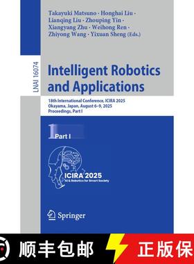 【3-4周达】Intelligent Robotics and Applications : 18th International Conference, ICIRA 2025, Okayama... [9789819520947]