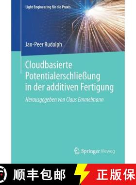 【3-4周达】Cloudbasierte Potentialerschliessung in Der Additiven Fertigung [9783662582626]