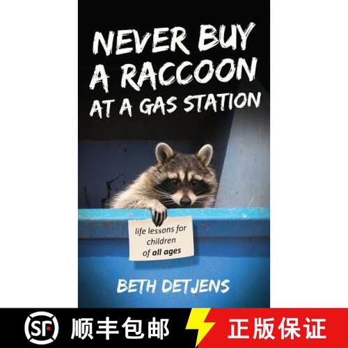 【3-4周达】Never Buy a Raccoon at a Gas Station: Life Lessons for Children of All Ages [9780578443270]