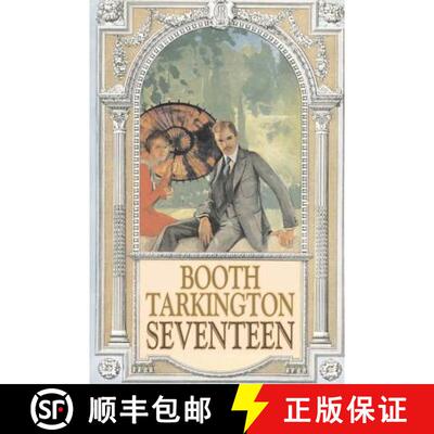 【3-4周达】Seventeen by Booth Tarkington, Fiction, Political, Literary, Classics [9781603127455]
