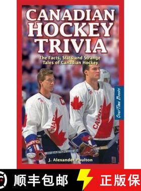 【3-4周达】Canadian Hockey Trivia: The Facts, Stats and Strange Tales of Canadian Hockey [9781897277010]