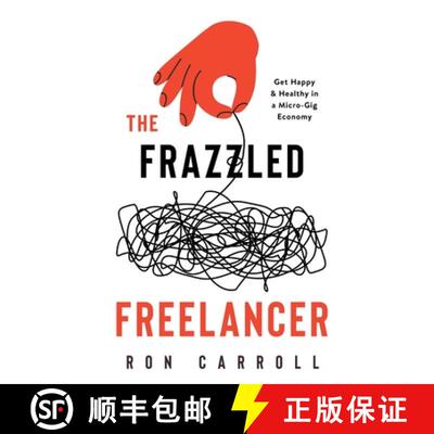 【3-4周达】The Frazzled Freelancer: Get Happy & Healthy in a Micro-Gig Economy [9781738437405]