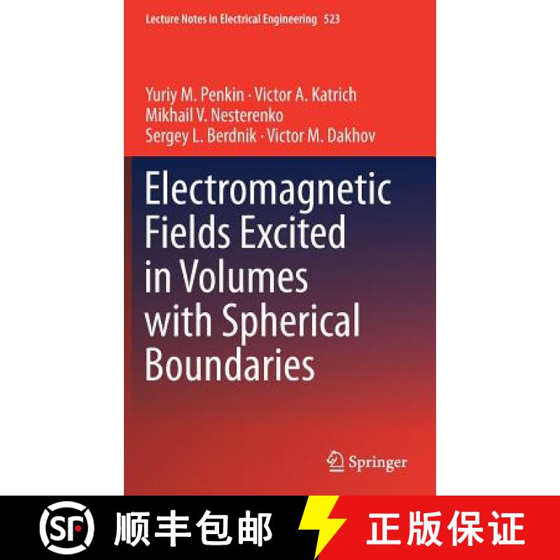 【3-4周达】Electromagnetic Fields Excited in Volumes with Spherical Boundaries [9783319978185]