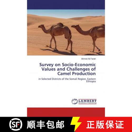 预订 Survey on Socio-Economic Values and Challenges of Camel Production [9786200549631]