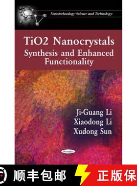 【3-4周达】TiO2 Nanocrystals: Synthesis and  Enhanced Functionality [9781608768387]