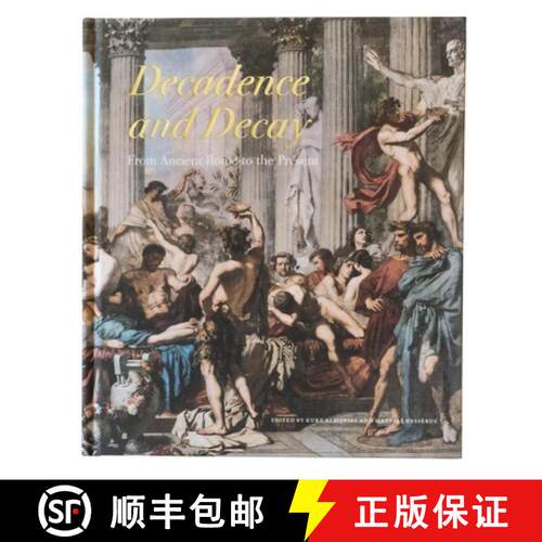 【3-4周达】精装 Decadence and decay – From Ancient Rome to the Present [9789198523652]