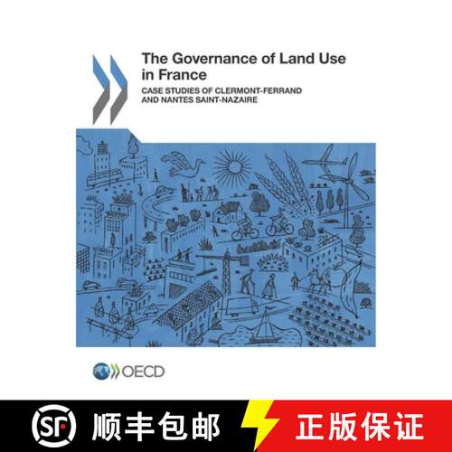 【3-4周达】OECD Regional Development Studies the Governance of Land Use in France Case Studies of Cle... [9789264268784]