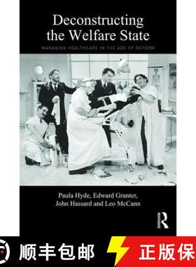 【3-4周达】Deconstructing the Welfare State: Managing Healthcare in the Age of Reform [9781138787209]