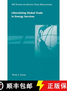 【3-4周达】Liberalizing Global Trade in Energy Services [9780844771632]