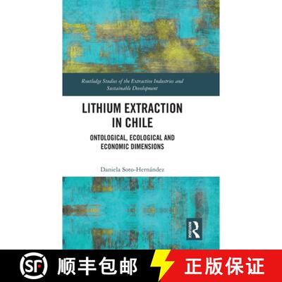 【3-4周达】精装 Lithium Extraction in Chile: Ontological, Ecological and Economic Dimensions [9781032901787]