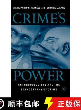 【3-4周达】Crime's Power: Anthropologists and the Ethnography of Crime [9781403961792]