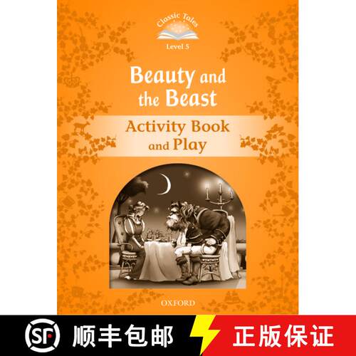 【3-4周达】Classic Tales Second Edition: Level 5: Beauty and the Beast Activity Book & Play [9780194239394]