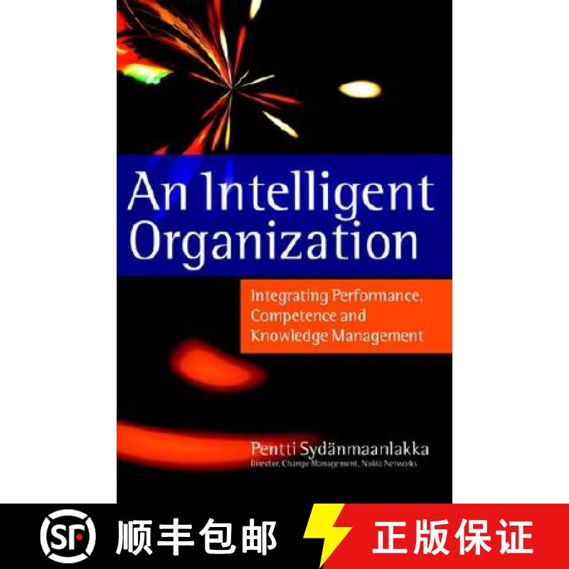 【3-4周达】An Intelligent Organisation - Integrating Performance, Competence & Knowledge Management [... [9781841120485]