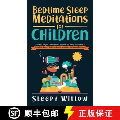 【3-4周达】Bedtime Sleep Meditations For Children: Guided Night Time Short Stories To Help Toddlers &... [9781953142146]