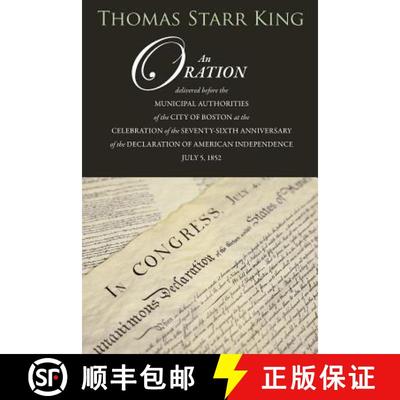 【3-4周达】An Oration Delivered Before the Municipal Authorities of the City of Boston: At the Celebr... [9781633910805]