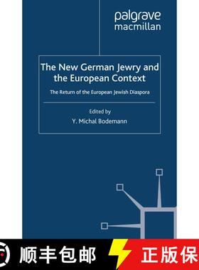 【3-4周达】The New German Jewry and the European Context : The Return of the European Jewish Diaspora... [9781349356065]