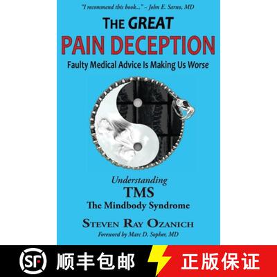 【3-4周达】The Great Pain Deception: Faulty Medical Advice Is Making Us Worse [9780615462219]